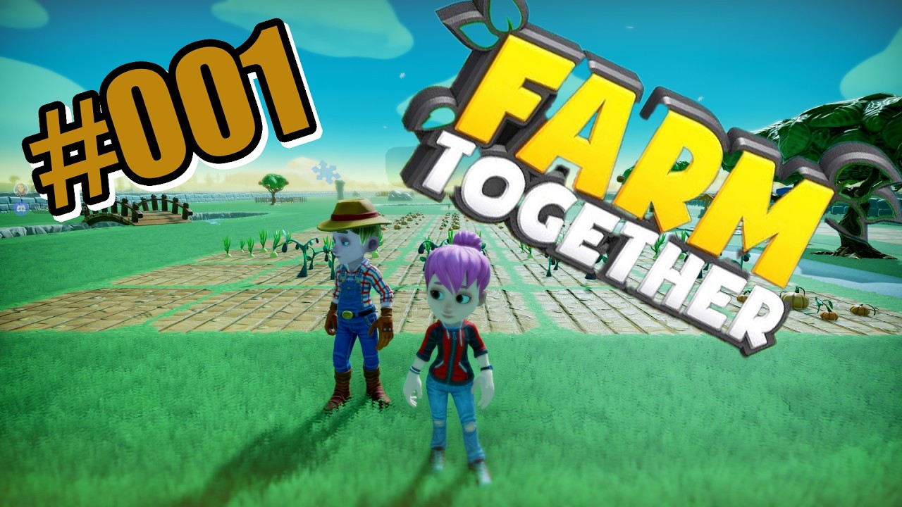 Unsere kleine Farm #001 - Let's Play Farm Together  Mit der Völlige Verpeiltheit XD