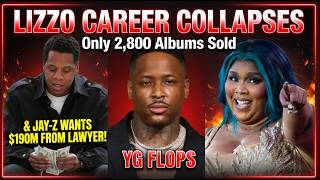 Lizzo Career COLLAPSES: Only 2,800 Albums Sold While YG Flops & Jay-Z WANTS $190M From Lawyer!