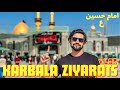 Karbala sharif ki complete ziyarat vlog  karbala iraq journey    