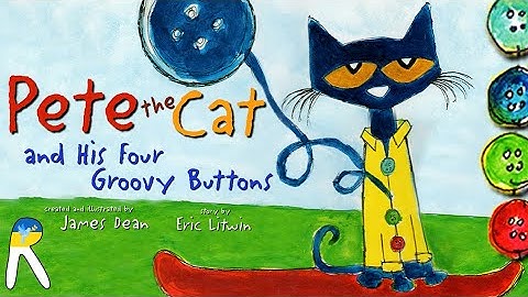 Pete the Cat and His Four Groovy Buttons - Animated Read Aloud Book for Kids