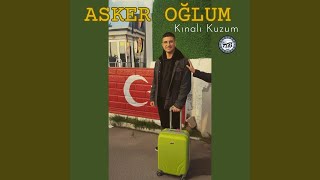 Asker Oğlum (Kınalı Kuzum)