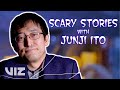 Scary Stories with Junji Ito | Billions Alone | VIZ