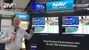 Integrate 2019: Extron Reveals Its New NAV ProAV-over-IP Solution, Works Over 1G or 10G