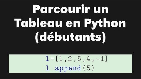Parcourir un tableau en informatique (Python) en parcourant les indices pour les débutants