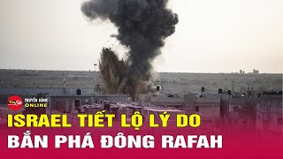 Israel tấn công Đông Rafah khi đàm phán đổ vỡ | Tin thế giới mới nhất hôm nay 10\/5