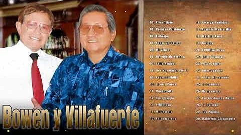 BOWEN Y VILLAFUERTE SUS MEJORES CANCIONES - 30 GRA...