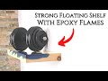 Invisible & strong Hardware /Floating Shelf with Epoxy Flame