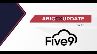 Big CX Update with Five9 - CX Today News