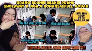 KITA BAPER ABIS!! | PRANK SHOLAWAT RONANSAEFULL GOBAN | BRUNEI REACTION