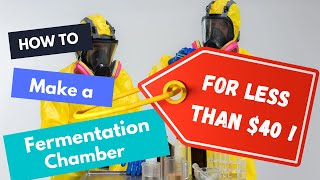 How to Make a SIMPLE FERMENTATION CHAMBER for *LESS THAN $40* | Control Fermentation Temperature
