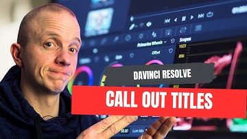 Call Out Titles in Davinci Resolve 17