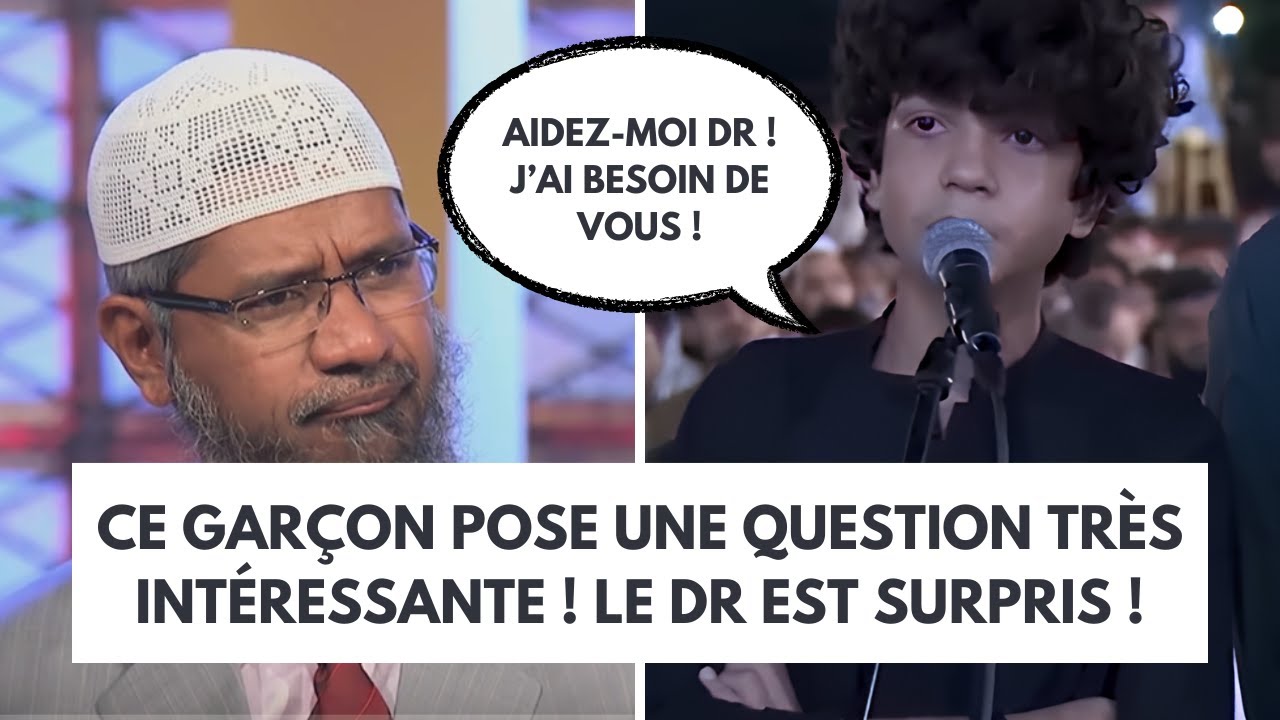 CE GARÇON A ÉMUE TOUT LE PUBLIC AVEC CETTE QUESTION  ! Zakir naik en français