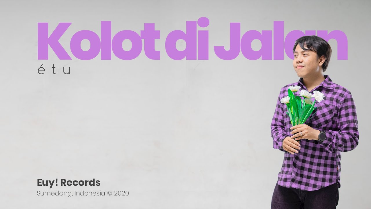étu - Kolot di Jalan 『Official Lyric Video』