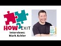 E107 mark achler venturing into venture capital an insightful look into the exit process