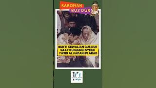 Proof of Gus Dur's Sainthood When Visiting Sheikh Yasin Al Fadani #gusdur