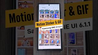 Samsung Motion Sticker &amp; GIF in Gallery | ONE UI 6.1.1 Update