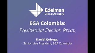 EGA Colombia: Presidential Election Recap