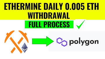 ETHERMINE 0.005 ETH DAILY MINING MATIC NETWORK WITHDRAWAL FULL PROCESS
