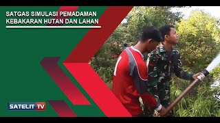 SATGAS SIMULASI PEMADAMAN KEBAKARAN HUTAN DAN LAHAN