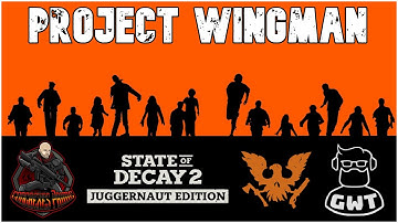 State of Decay 2 - Lethal Zone Project Wingman with Prime