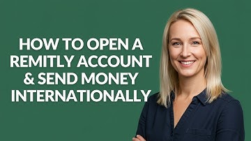 How to Open a Remitly Account & Send Money Internationally - Julia