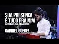 Gabriel Guedes - Sua presença é tudo pra mim &quot;Culto Fé&quot; - Andre Valadão AO VIVO