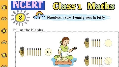Ch.8 numbers from twenty one to fifty/ class 1 maths/ NCERT