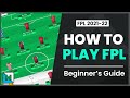 HOW TO PLAY FANTASY PREMIER LEAGUE | Complete beginner's guide 2021 / 2022 Season