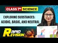 Exploring Substances: Acidic, Basic, and Neutral || Science Class 7 || Rapid Revision