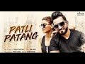 Patli Patang -Official Music Video song status 2019 | Rajdeep Chatterjee | Yasmin Pathan Whatsapp Status Video Download Free