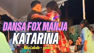 Lagu Dansa Fox Terbaru 2025 Katarina Niko Lakulo