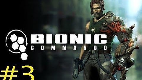 Bionic Commando полное прохождение #3