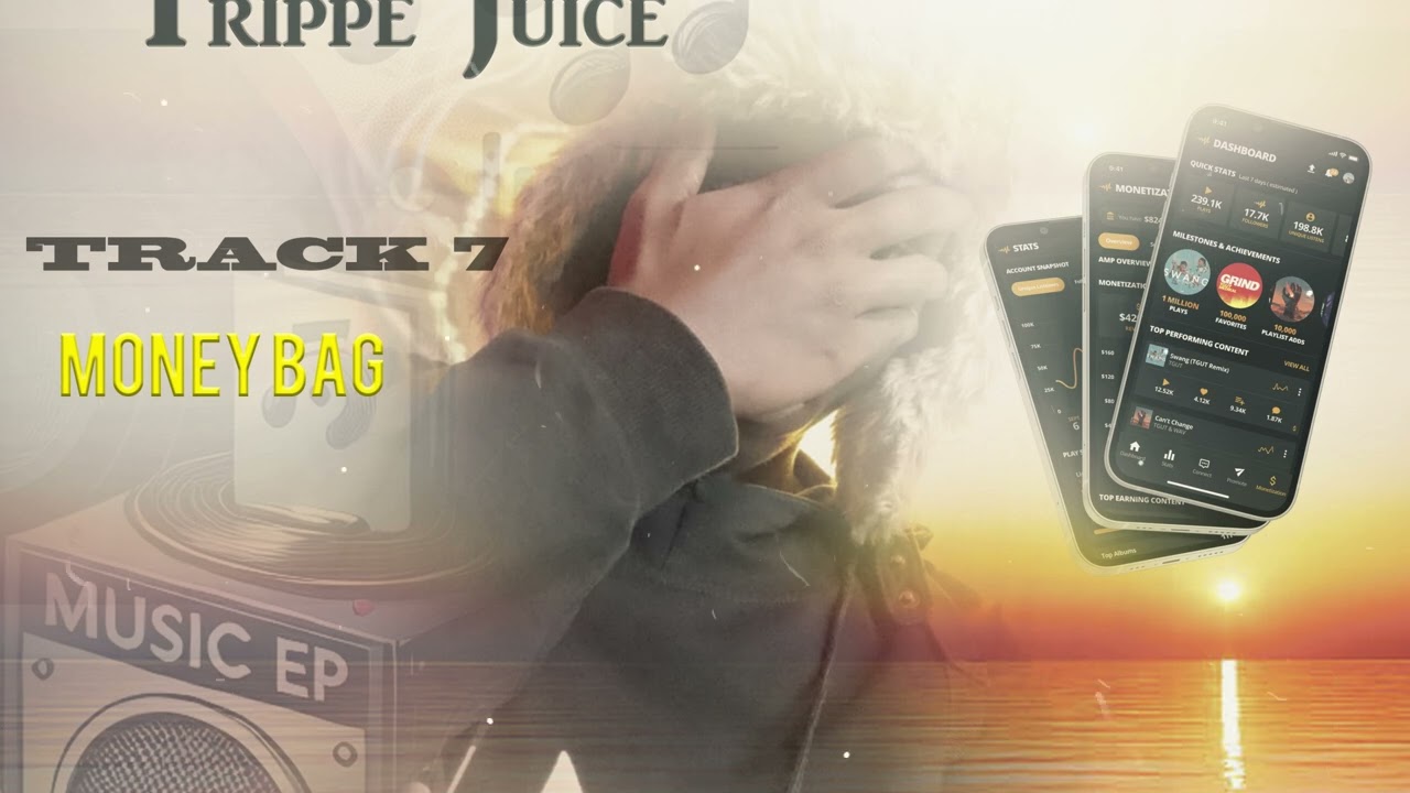 TRIPPE JUICE   -MONEY BAG  ( Official Audio )