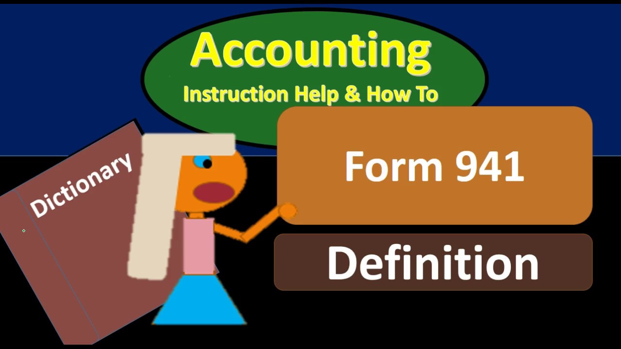 Form 941 Definition - What Is Form 941?