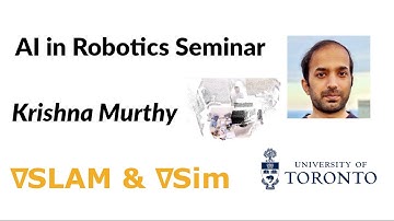 Krishna Murthy on ∇SLAM and ∇Sim | AI in Robotics Seminar