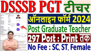 DSSSB PGT Online Form 2024 Kaise Bhare ¦¦ How to Fill DSSSB PGT Form 2024 ¦¦ DSSSB PGT Form Fillup