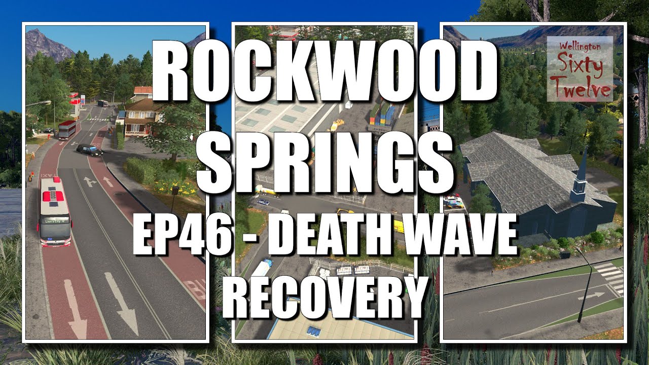 Rockwood Springs EP46 - Death Wave Recovery (Cities Skylines) - YouTube