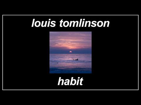 Habit - Louis Tomlinson (Lyrics)