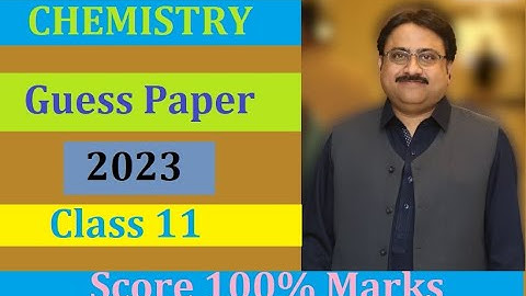 XI chemistry targeted Guess paper Class 11 2023 | Karachi Board | made by jazbichemistry