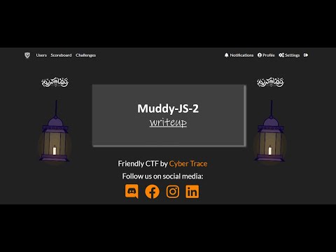 Muddy-Js-2 Challenge - Friendly CTF by Cyber Trace