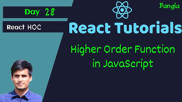 #28 Higher Order Function in JavaScript - React Basic to Pro Bangla Video Tutorials