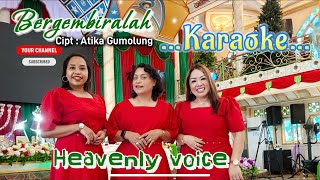 Download Lagu BERGEMBIRALAH ( karaoke ) cipt : Atika Gumolung. voc : Heavenly voice lagu Natal Terbaru MP3
