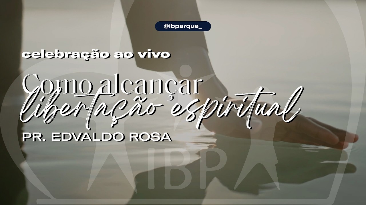 16.08 CELEBRAÇÃO | Como alcançar libertação espiritual