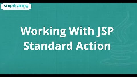 4.3 Working With JSP Standard Action