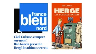 Hergé, les ultimes secrets », le livre qui révèle les sources d'inspiration  du créateur de Tintin - France Bleu