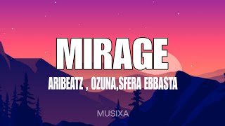 AriBeatz, Ozuna, Sfera Ebbasta, GIMS - MIRAGE (Lyrics/Letra)