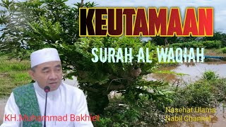 Keutamaan Surah Al Waqiah || KH.Muhammad Bakhiet