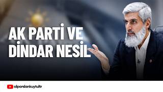 Ak Parti Gençlik Şöleni Hakkında Alparslan Kuytul Hocaefendi