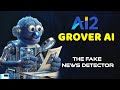 Breaking Down Grover: AI's Fight Against Fake News