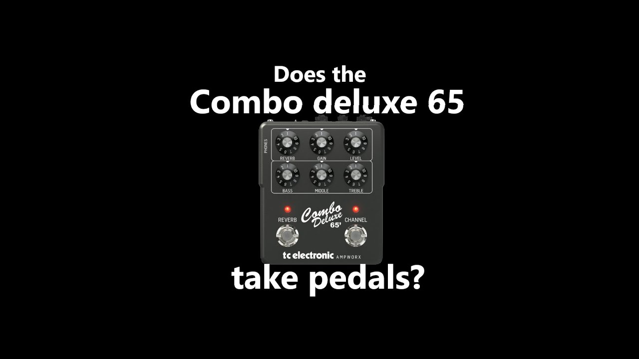 Does the 'Combo Deluxe 65 pedal' take gain pedals?